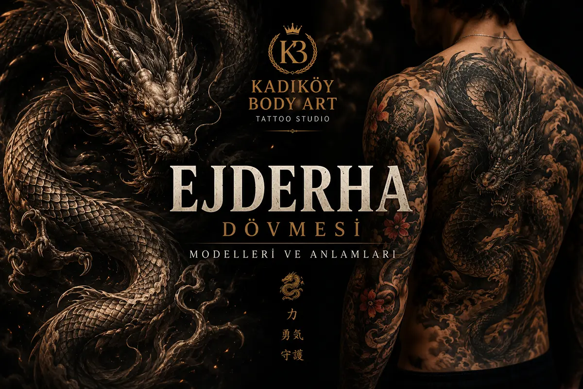 Kadıköy Body Art ejderha dövmesi modelleri ve anlamları rehberi kapak görseli