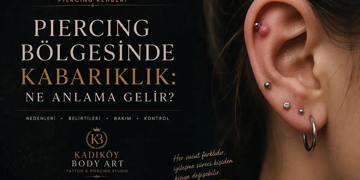 Kadıköy Body Art piercing bölgesinde kabarıklık rehberi kapak görseli