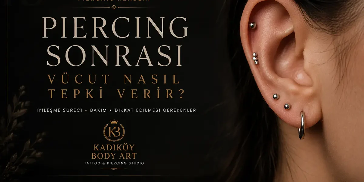 Kadıköy Body Art piercing sonrası vücut tepkileri rehberi kapak görseli